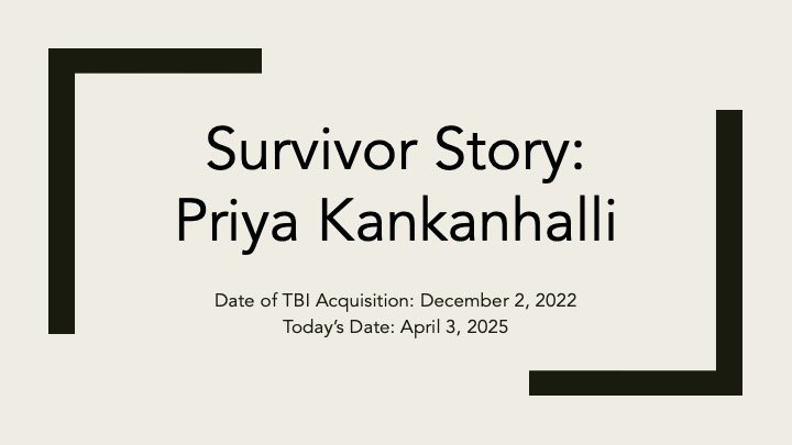 Slide titled 'Survivor Story: Priya Kankanhalli' with acquisition date December 2, 2022, and current date April 3, 2025.